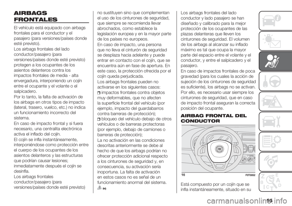 FIAT FIORINO 2020  Manual de Empleo y Cuidado (in Spanish) ��
’*&)’+,
9&(/$’!",
E, 7+):$5,( +&08 +65%’#.( $(1 #%"*#-&
<"(10#,+& ’#"# +, $(1.5$0(" @ +,
’#&#?+"( P’#"# 7+"&%(1+&^’#:&+& .(1.+
+&0B ’"+7%&0(S