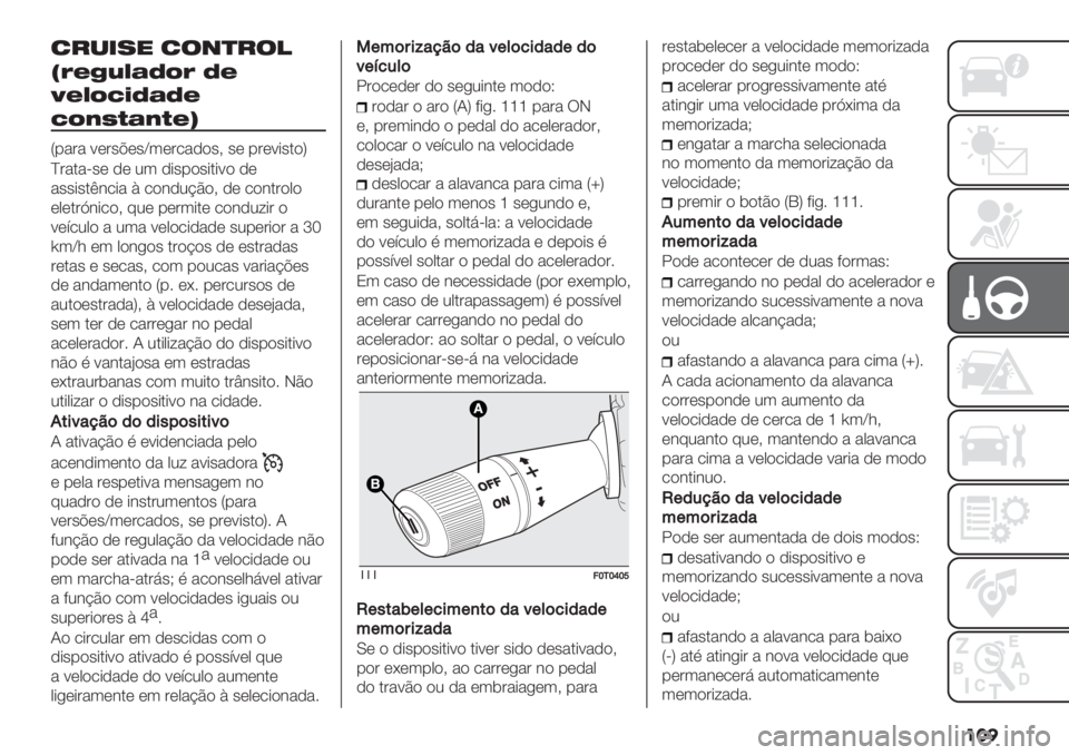 FIAT FIORINO 2020  Manual de Uso e Manutenção (in Portuguese) ���
2#-&7" 2$+)#$!
TK>]HGF@DK @>
J>GD=A@F@>
=D?ECF?C>W
S-"#" 9(#’@(’a3(#/",)’> ’( -#(9*’.)V
c#"."<’( ,( 23 ,*’-)’*.*9) ,(
"’’*’.D&/*" E /)&,2?B