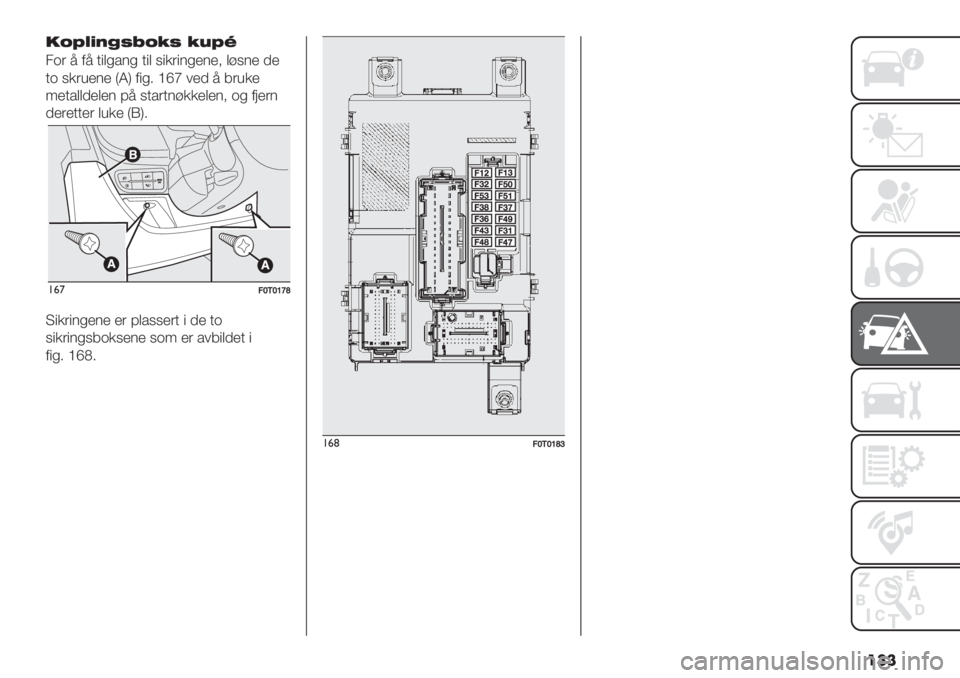 FIAT FIORINO 2020  Drift- og vedlikeholdshåndbok (in Norwegian) ���
,P@>HAI<RPE< EC@j
0*$ 3 -3 &"(#%1# &"( 5"+$"1#)1)9 (>51) ,)
&* 5+$’)1) FQI -"#2 \de /), 3 4$’+)
:)&%((,)()1 73 5&%$&1>++)()19 *# -;)$1
,)$)&&)$ (’+) FEI2
!&’:YMY[Zb
