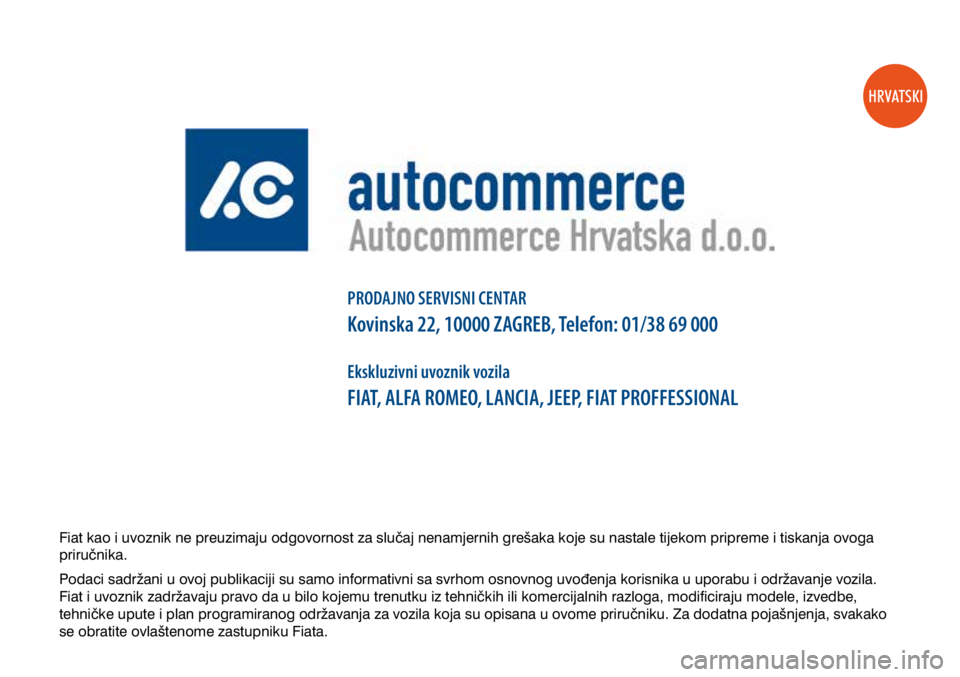 FIAT 124 SPIDER 2021  Knjižica s uputama za uporabu i održavanje (in Croatian) HRVATSKI
HRV ATSKI
HRV
ATSKI
HRV
ATSKI
CMYK
CMYK
CMYK
CMYKC-1,45 C-1,45C-1,45C-1,45C-1,45C-1,45C-1,45C-1,45C-1,45C-1,45C-1,45C-1,45C-1,45C-1,45C-1,45C-1,45C-1,45C-1,45C-1,45C-1,45C-1,45C-1,45C-1,45
Y 