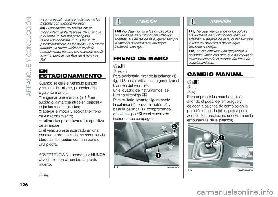 FIAT TIPO 5DOORS STATION WAGON 2021  Manual de Empleo y Cuidado (in Spanish) ��7�"�"�7�.�B�=���Y���-�.�:�=���?�I�.
���	
�
 ��� �������	��
���� ����&������	��� �� ���
�
������ ��� ��������
�������
����� ����