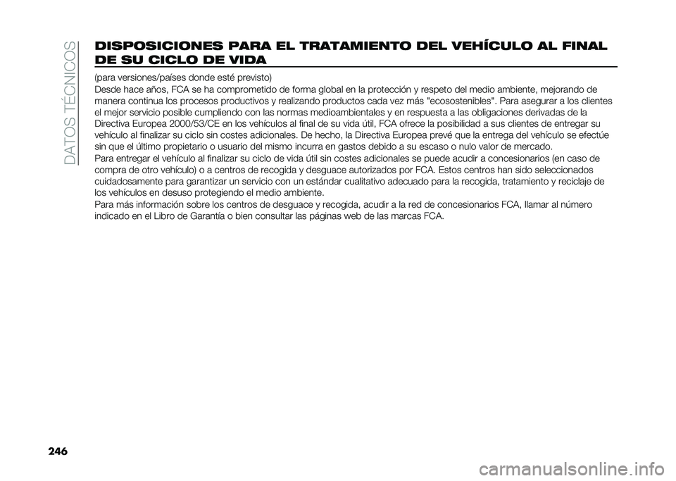 FIAT TIPO 5DOORS STATION WAGON 2021  Manual de Empleo y Cuidado (in Spanish) ��:�7�$�-�<��$�J��.�?��-�<
���	���
��	�
����	���
 ���� �� �����������	 ��� ��������	 �� �����
�� �
� �����	 �� ����
�,��	��	 �������