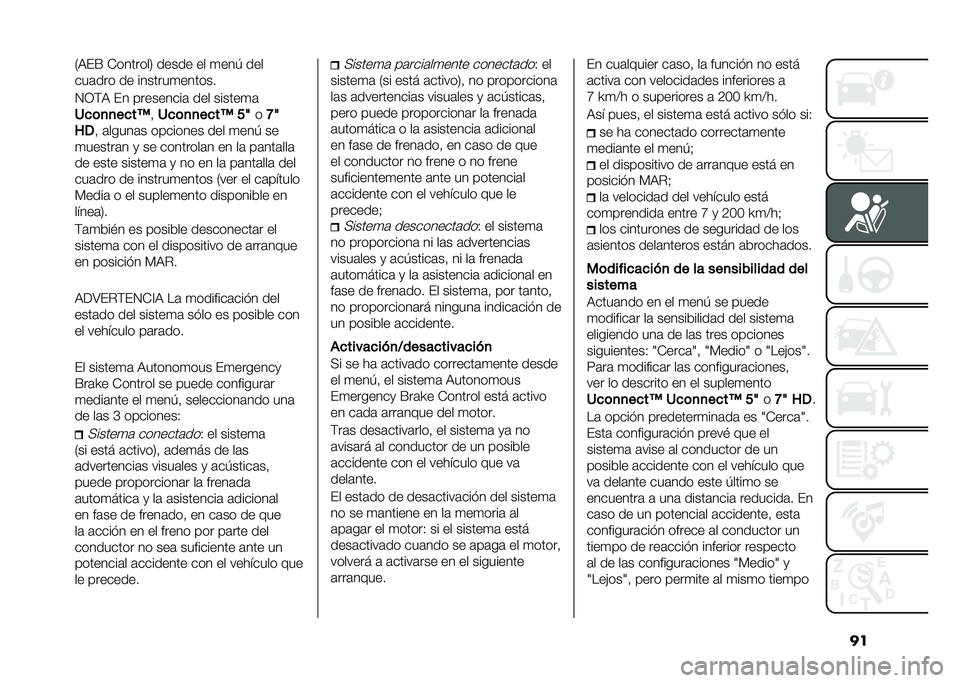 FIAT TIPO 5DOORS STATION WAGON 2021  Manual de Empleo y Cuidado (in Spanish) ���,�7��D ��������/ ����� �� �
���+ ���
���	��� �� �������
������
�.�-�$�7 �� ���������	 ��� ������
�	
�/�
�	�
�
��
��?
� �/�
�	�
�
��
��