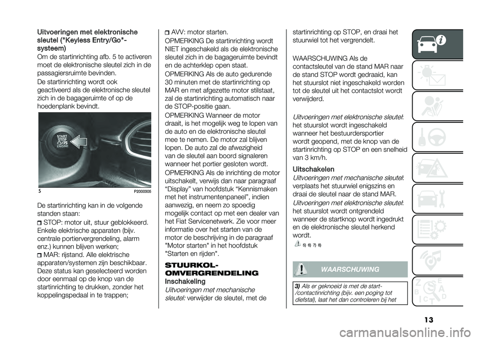 FIAT TIPO 5DOORS STATION WAGON 2021  Instructieboek (in Dutch) ���4������
 ��	���	 ��� ���� ��
 ��	�����
������� �0�A�+ ��%���� �,�	��
 �%��6��A�F
��%������1
�)� �� ��	��
�	���
����	��� ���
� � �	� �