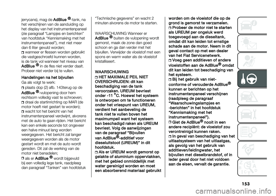 FIAT TIPO 5DOORS STATION WAGON 2021  Instructieboek (in Dutch) ������
�
�5�����0� ��� ��
�#������K
�?�	���� ��
���	 ���
�������� ��� �� ���������� ��
���	 �������5 ��� ���	 ����	�
�����	�
