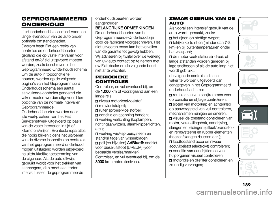 FIAT TIPO 5DOORS STATION WAGON 2021  Instructieboek (in Dutch) ����	�����	��������
���������
�C����	 �����
���� �� ������	���� ����
 ���
����� ����������
 ��� �� ���	� �����

���	��