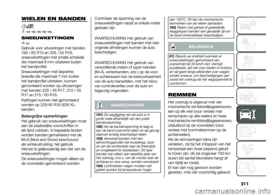 FIAT TIPO 5DOORS STATION WAGON 2021  Instructieboek (in Dutch) �������
�� �� �
�����
�>�<�>�1 �>�<�:�1 �>�<�E�1 �>�<�?�1 �>�<�D�1
�������������	�� �<�>�1
�"��
�
��� ����
 ���	����
����� ���	 �
�����
�@�&� �/ �