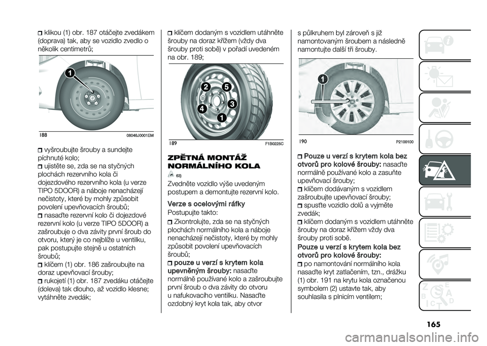 FIAT TIPO 5DOORS STATION WAGON 2021  Návod k použití a údržbě (in Czech) ��	������� �2�L�5 ��!� � �L�:�T �����	�
��	 ���	����	�
�2���� ����5 ���� ��!�" ��	 ������� ���	��� �
��
����� �#�	�����	�� ��+ ��	�	
�I�J�I�M