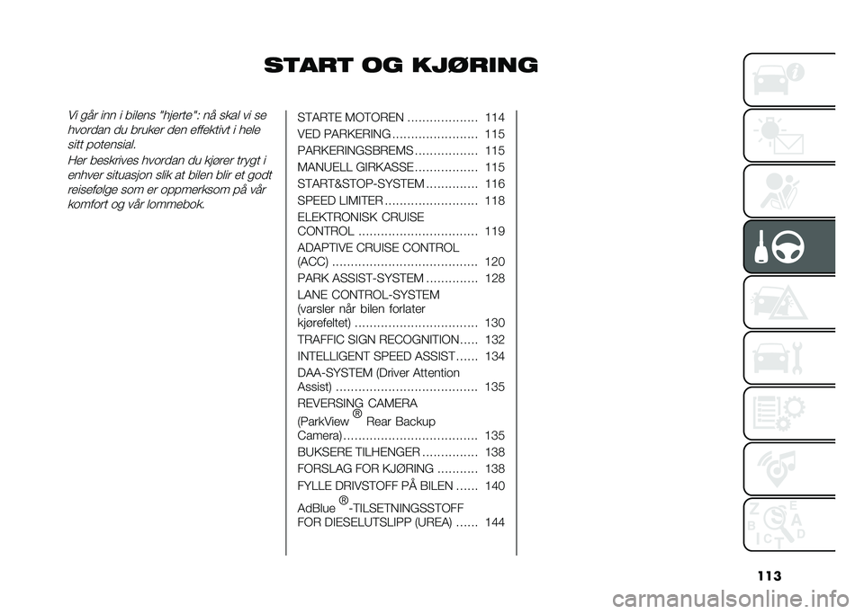 FIAT TIPO 5DOORS STATION WAGON 2021  Drift- og vedlikeholdshåndbok (in Norwegian) ���
��
���
 �� �
�������� ��� ��� � ���	�
�� �H���
���
�H�$ �� ����	 �� ��

�����
�� �
� �����
� �
�
� �
���
����� � ��
�	�

���� ���