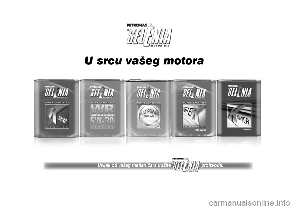 FIAT TIPO 5DOORS STATION WAGON 2021  Knjižica s uputama za uporabu i održavanje (in Croatian) U srcu vašeg motora
Uvijek od vašeg mehaničara tražite                        proizvode. 
