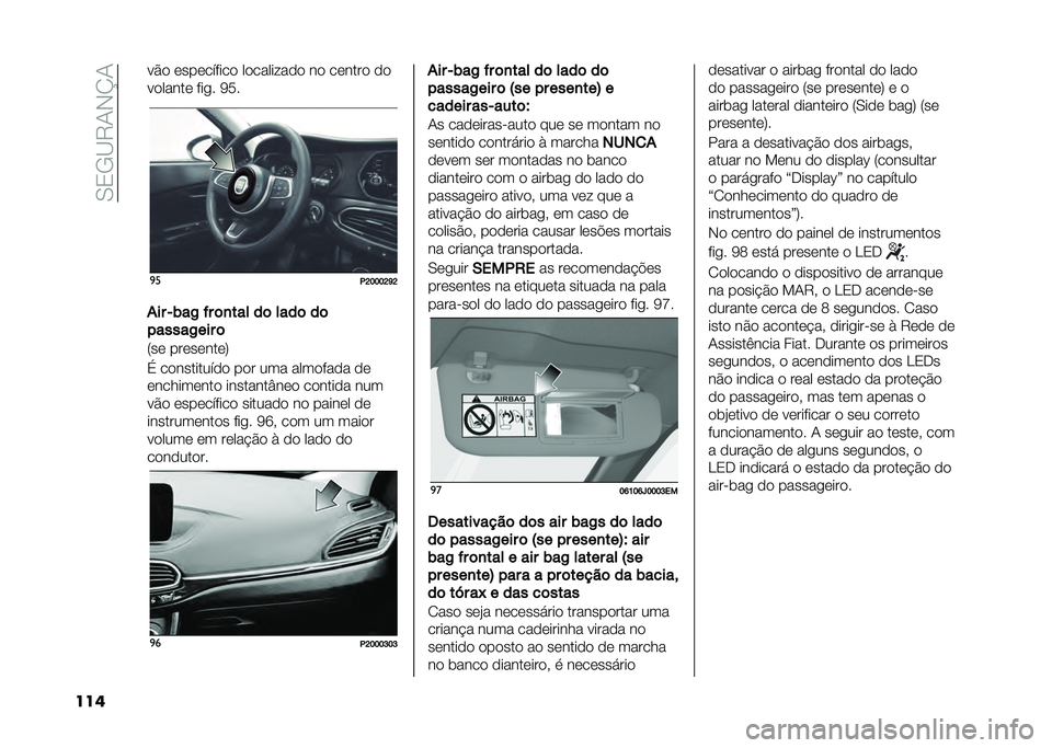 FIAT TIPO 4DOORS 2021  Manual de Uso e Manutenção (in Portuguese) ��,�/�+�?�5�-�)�L�-
��� ��#�
 �	���	������
 ��
�������
�
 ��
 ��	����
 �
�

��
�����	 ���� �8�9�
�
�
�.�D�E�E�E�D�N�D
��� �&�%��/ �� �	�
��� ��	 ����	 �