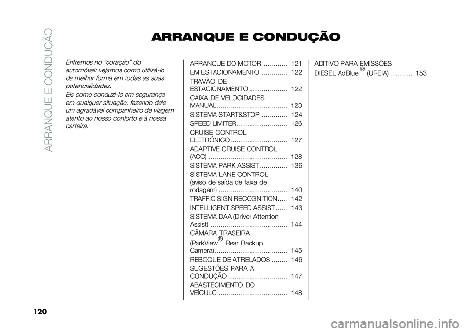 FIAT TIPO 4DOORS 2021  Manual de Uso e Manutenção (in Portuguese) ��-�5�5�-�)�C�?�/��/��.�6�)�*�?�L�P�6
��� �	���	���� � ��������
�/����	��
� ��
 �Y��
��� �#�
�Z �
�

����
��<��	��2 ��	�"���
� ��
��
 ����������

�
�