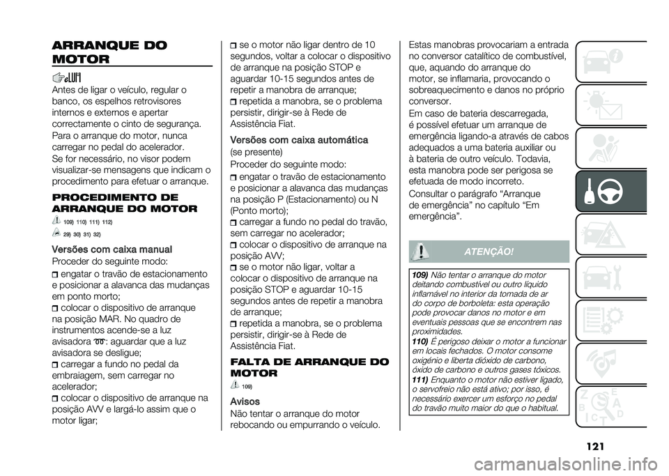 FIAT TIPO 4DOORS 2021  Manual de Uso e Manutenção (in Portuguese) ����	���	���� ��
���
��
�-���	� �
�	 ����� �
 ��	�����
� ��	����� �

�����
� �
� �	���	���
� ��	���
����
��	�
����	���
� �	 �	���	���
�
