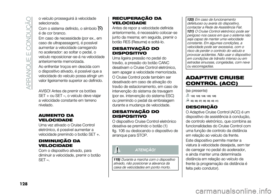 FIAT TIPO 4DOORS 2021  Manual de Uso e Manutenção (in Portuguese) ��-�5�5�-�)�C�?�/��/��.�6�)�*�?�L�P�6
��� �
 ��	�����
 ���
���	����� �& ��	��
���
��
�	
��	��	���
���
��
�.�
� �
 �����	�� �
�	�����
�
� �
 �����
��

