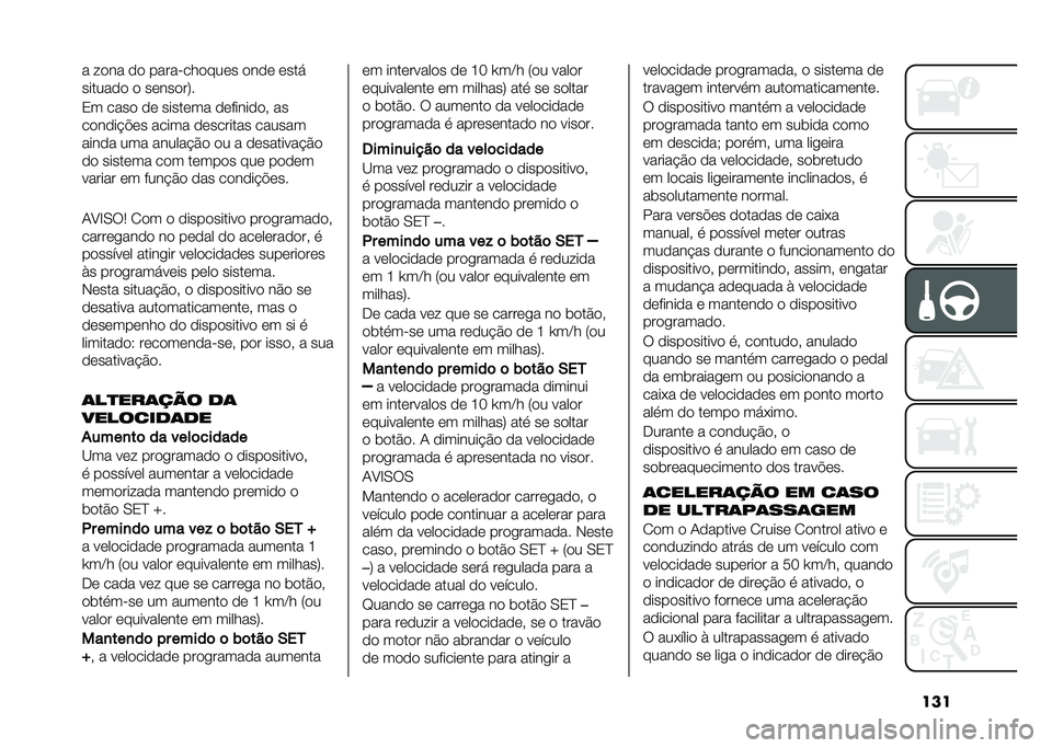FIAT TIPO 4DOORS 2021  Manual de Uso e Manutenção (in Portuguese) ���� ��
�� �
�
 ��������
���	� �
��
�	 �	���
������
�
 �
 ��	���
��7�
�/� ����
 �
�	 �����	�� �
�	�����
�
� ��
��
��
�� �!�	� ����� �
�	����