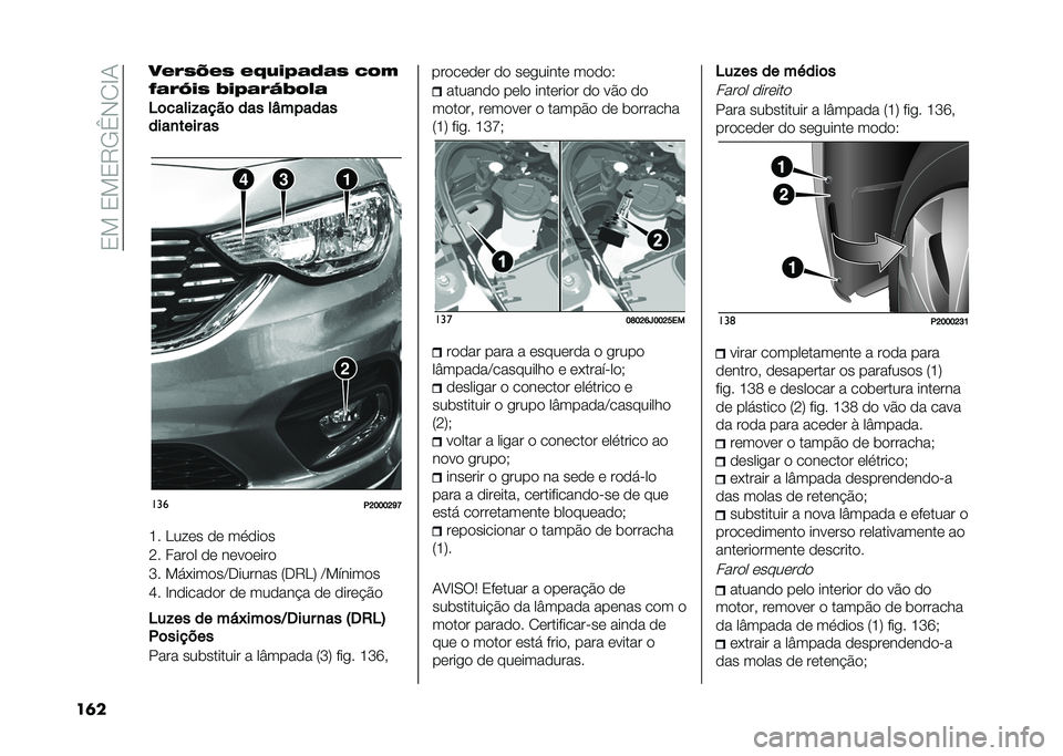 FIAT TIPO 4DOORS 2021  Manual de Uso e Manutenção (in Portuguese) ��/���/��/�5�+�e�)�.�B�-
��	� ��*�4�2�L�*�2 �*�D�6�1�8�0�/�0�2 �A�&�)
�G�0�4�T�1�2 �5�1�8�0�4�N�5�&��0
�8�	�����#����	 ��� ��W������
����
���� ��
�
���
�.�D�E�E�E