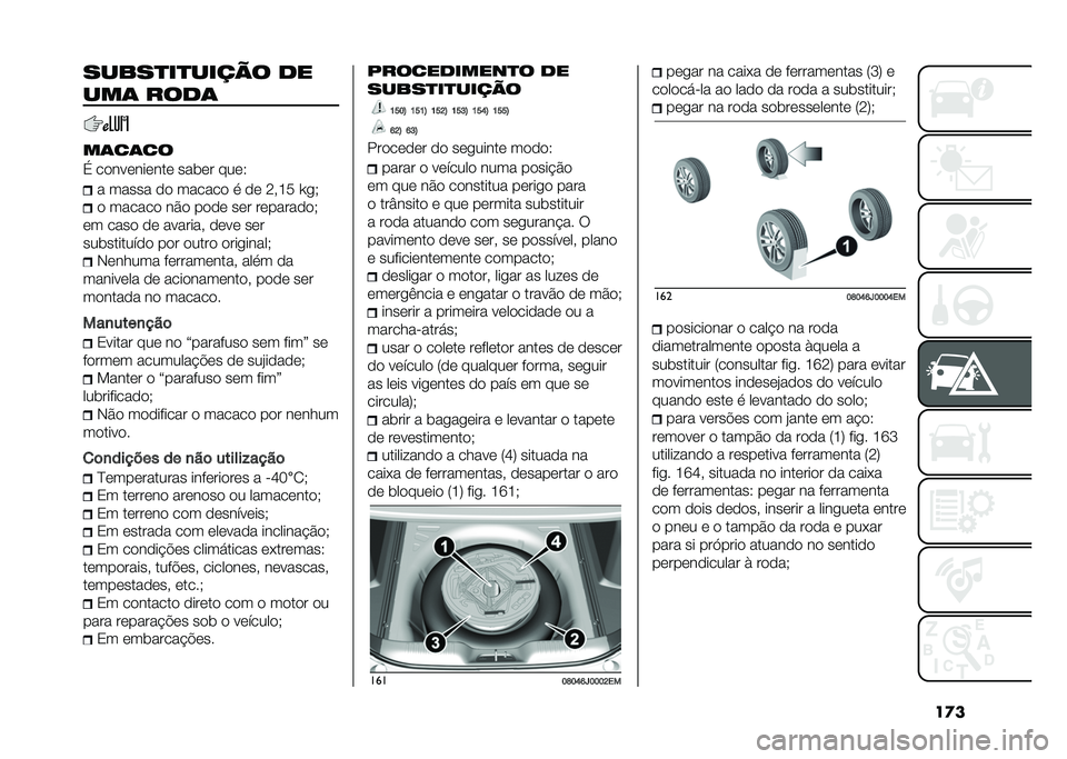 FIAT TIPO 4DOORS 2021  Manual de Uso e Manutenção (in Portuguese) ��
������
��
����� ��
���	 ����	
��	��	��
�$ ��
���	���	���	 ����	� ���	�2
� ����� �
�
 ������
 � �
�	 �:��I�9 �[��(
�
 ������
 ��#�
 ��
�
�	 �
