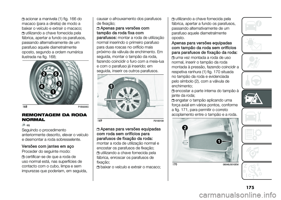 FIAT TIPO 4DOORS 2021  Manual de Uso e Manutenção (in Portuguese) ��
�����
��� � ������	�� �4�I�7 ���� �I�R�R �
�

������
 �4���� � �
���	����7 �
�	 ��
�
�
 �
������ �
 ��	�����
 �	 �	������ �
 ������
�( ��