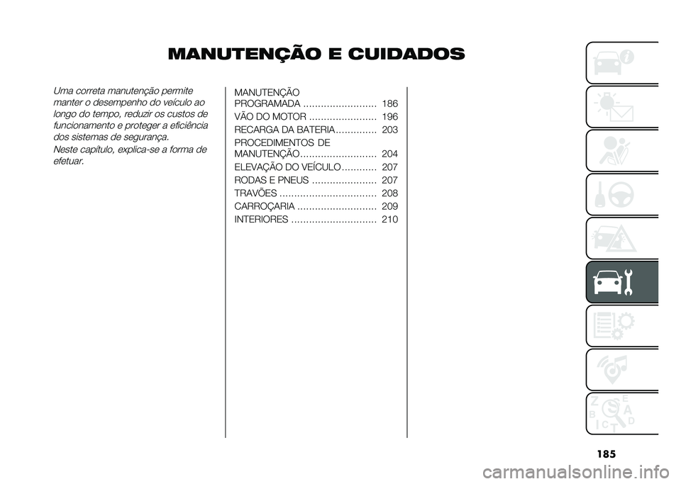 FIAT TIPO 4DOORS 2021  Manual de Uso e Manutenção (in Portuguese) ���
��	���
����� � �����	����?�� ��
���	�� ������	�� �#�
 ��	�����	
�����	� �
 �
�	��	���	���
 �
�
 ��	�����
 ��

��
���
 �
�
 ��	���
� ��	