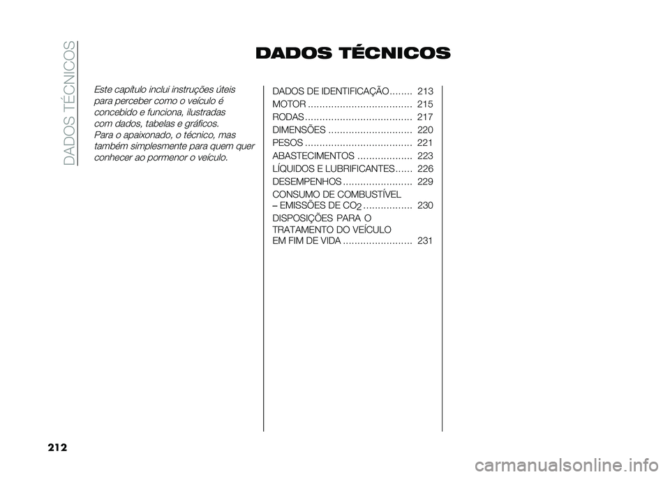 FIAT TIPO 4DOORS 2021  Manual de Uso e Manutenção (in Portuguese) ��*�-�*�6�,��D�$�.�)�B�.�6�,
��� ��	��� �
�������
�/���	 ��������
 ������ ������� �!�	� �3��	��
���� ��	���	��	� ��
��
 �
 ��	�����
 �
��
��