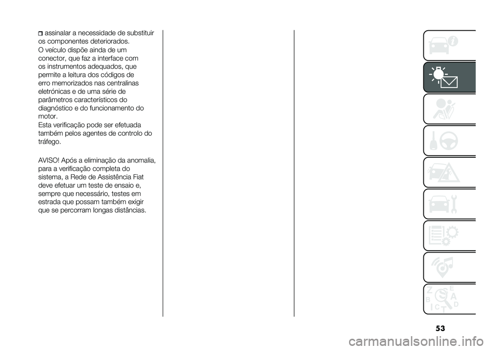FIAT TIPO 4DOORS 2021  Manual de Uso e Manutenção (in Portuguese) ����������� � ��	��	����
��
�	 �
�	 ����������
�
� ��
���
��	���	� �
�	��	���
���
�
��
�6 ��	�����
 �
����!�	 ����
� �
�	 ��
��
��	���
��