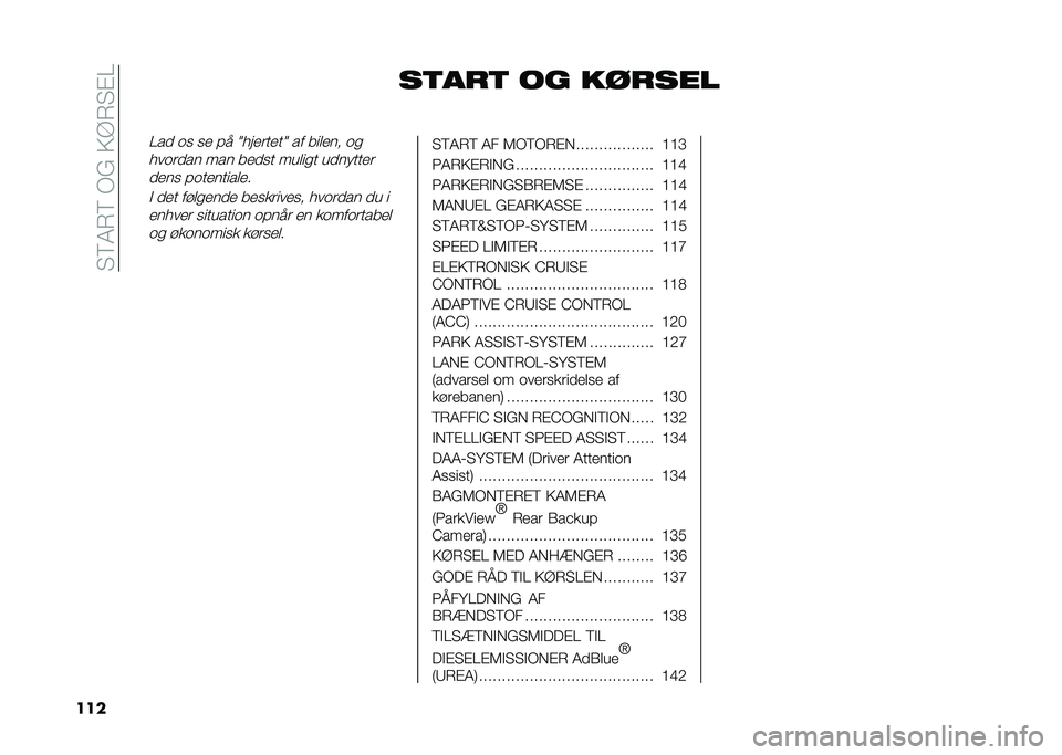 FIAT TIPO 4DOORS 2021  Brugs- og vedligeholdelsesvejledning (in Danish) ���9�1�4�9��,�%��;�?�4��"�=
��� ��	���	 �� ������
�=�� �	�
 �
� � � �I��������I �� ������ �	�

���	���� ��� ����
� �����
� ��������
��