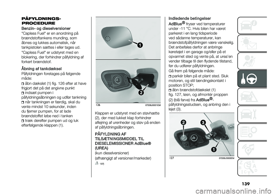 FIAT TIPO 4DOORS 2021  Brugs- og vedligeholdelsesvejledning (in Danish) �����������
����
���������
�.���2���G �� �	�������� ������
�I�A�� ���
�
 �����I �� �� ���	������
 � �
������
��	��������
 ��