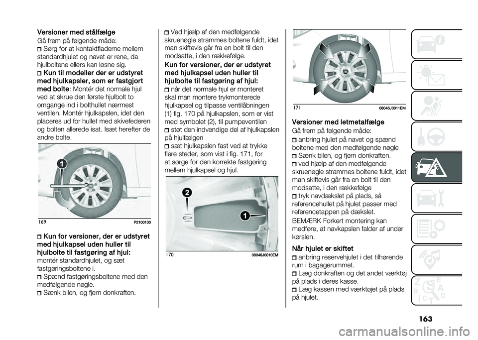 FIAT TIPO 4DOORS 2021  Brugs- og vedligeholdelsesvejledning (in Danish) ��	�����
 ��	� �� ��	������������� ������
�
������������� �	�
 ����� �� ����� ��
������	����� ������
 ��� ���
�� �
��
� 