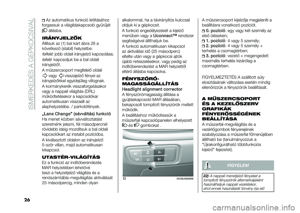 FIAT TIPO 4DOORS 2021  Kezelési és karbantartási útmutató (in Hungarian) ��?�E�9��2�+��M�D�E��&���D�K�+�3�J�E�?�;�&�A
��	 �&� ���������
�� �(��	�
�#��! ������������
�(��������
 � ������"����
���#����! �������� �