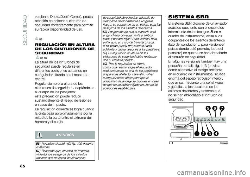 FIAT DOBLO PANORAMA 2021  Manual de Empleo y Cuidado (in Spanish) ��+��*�?�%�A��,�
��	 ��������� ������@����� �-��
���5�! ������	�
�	������ � �� ������	� �� ������� � ��
��������	� ��������	�
�
