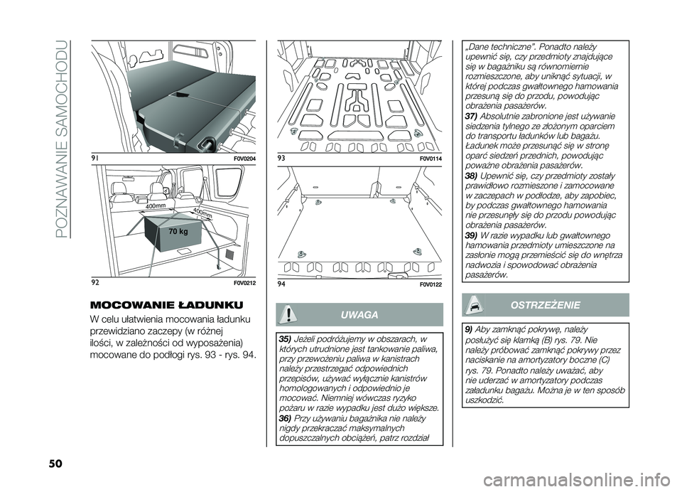 FIAT DOBLO PANORAMA 2021  Instrukcja obsługi (in Polish) ��$��(�:�A�*�A�:�G�9��E�A�C��-�U���,
��
�
���I�J�I�O�I�L
400mm400mm
70 kg
�
���I�J�I�O�H�O
������
��� ��
�����
�* ��	�� ��&�����	��� �
�������� �&�����