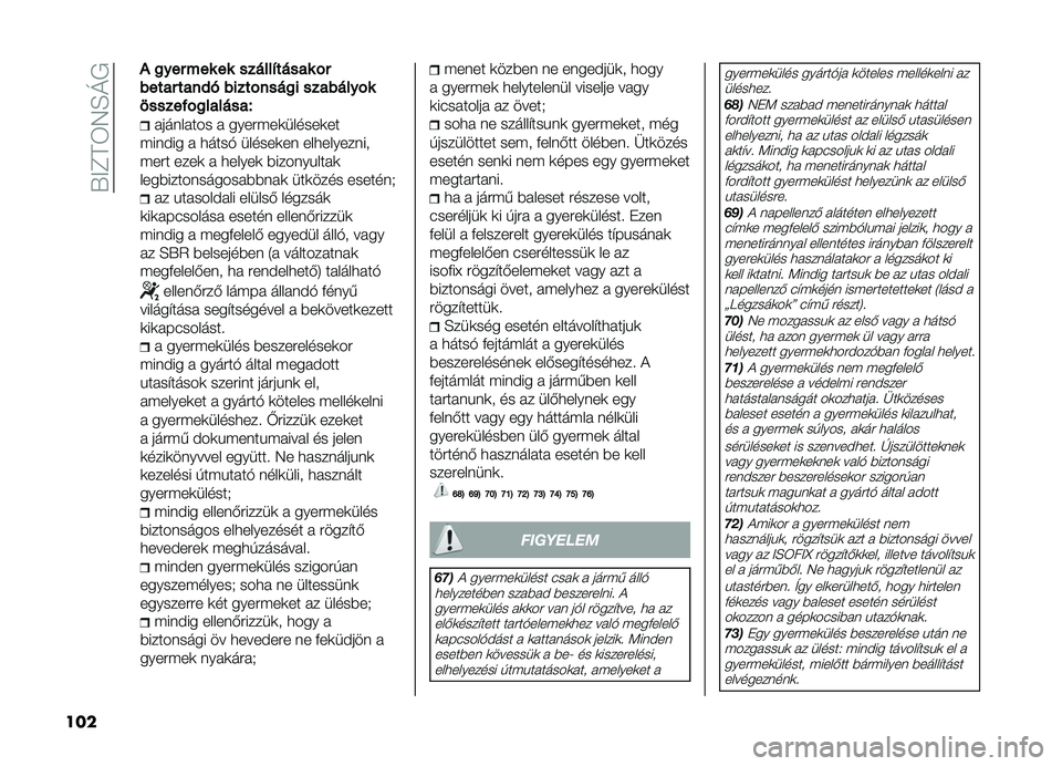 FIAT DOBLO PANORAMA 2021  Kezelési és karbantartási útmutató (in Hungarian) ��.�>�F�D�6�7�H�O�,
���
�*�
��������������!�������
���������+����������
����������
�:�������
�������X
��������� � �������