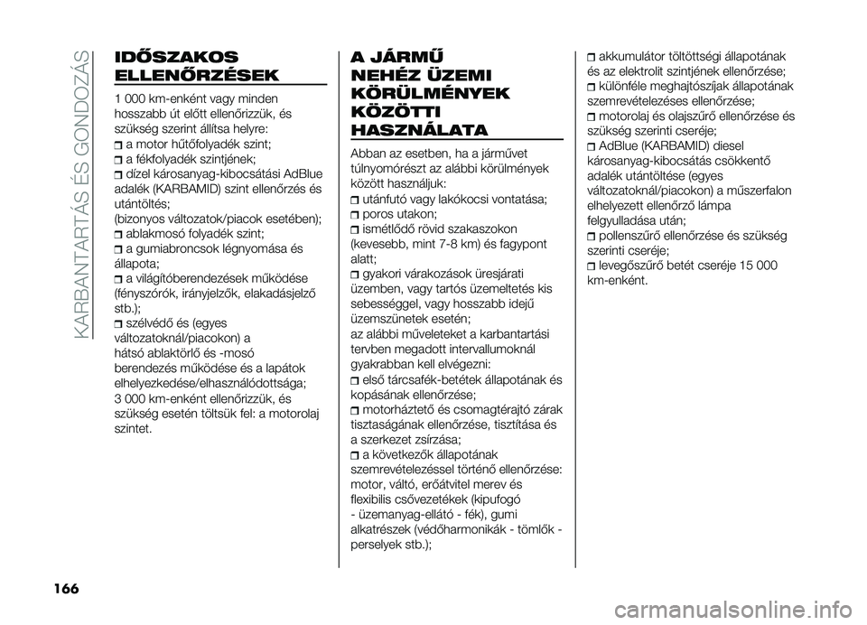 FIAT DOBLO PANORAMA 2021  Kezelési és karbantartási útmutató (in Hungarian) ���!�5�.�!�7�D�!�5�D�O�H��G�H��,�6�7��6�F�O�H
��	�	 ��� �����	�
������ ������
�M �;�;�; �	��J���	��� ���� ����#��
�
������� �)� ���&�� ������&�