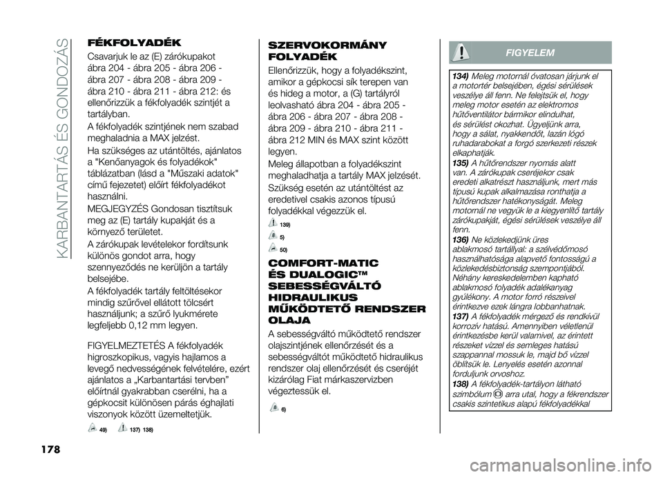 FIAT DOBLO PANORAMA 2021  Kezelési és karbantartási útmutató (in Hungarian) ���!�5�.�!�7�D�!�5�D�O�H��G�H��,�6�7��6�F�O�H
��
�
�����	������
�L�������%�	 �� �� �4�+�8 ����$�	�%���	��
���� �9�;�W �J ���� �9�;�3 �J ���� �9�;�S �J
��