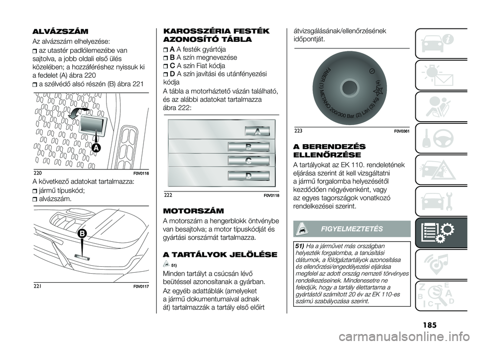 FIAT DOBLO PANORAMA 2021  Kezelési és karbantartási útmutató (in Hungarian) ���
� �������#�& ����$ ������ �4�.�8 ���� �9�9�M
�����L�D�L�K�K�P
�! �	�����	���& ��#����	�� ������������1
����� ��"��%��	�$�#�*
�������