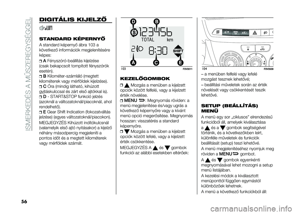 FIAT DOBLO PANORAMA 2021  Kezelési és karbantartási útmutató (in Hungarian) ��>�H�<�+�5��+��G�H��!��<�V�H�F�+�5�+�,�E�H�G�,�,�+�I
��	 ��������� ������� 
�������� ���!����� 
�! �����#���# �	�������& ���� �M�;�Q �
�	�����	
