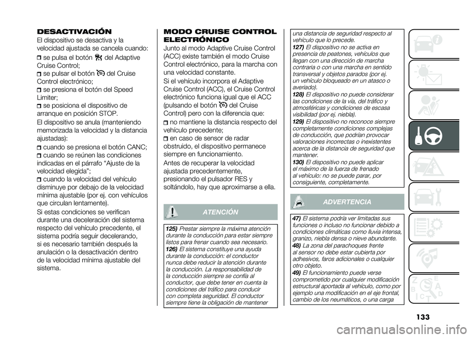 FIAT 500X 2021  Manual de Empleo y Cuidado (in Spanish) ������
����������
�(� ����������� �� ����	�����	 �
 ��	
��������	� �	�!����	��	 �� ��	�����	 ���	����.
�� �����	 �� ����� ��