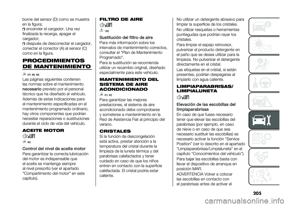 FIAT 500X 2021  Manual de Empleo y Cuidado (in Spanish) ����������� �� ��	���	���� �?��	 ���"
����	���"�	��	 ��	 ����	���	�  �	��	��	� ��
��	���	����< ������#� �� ����������	� �� ��	���	�