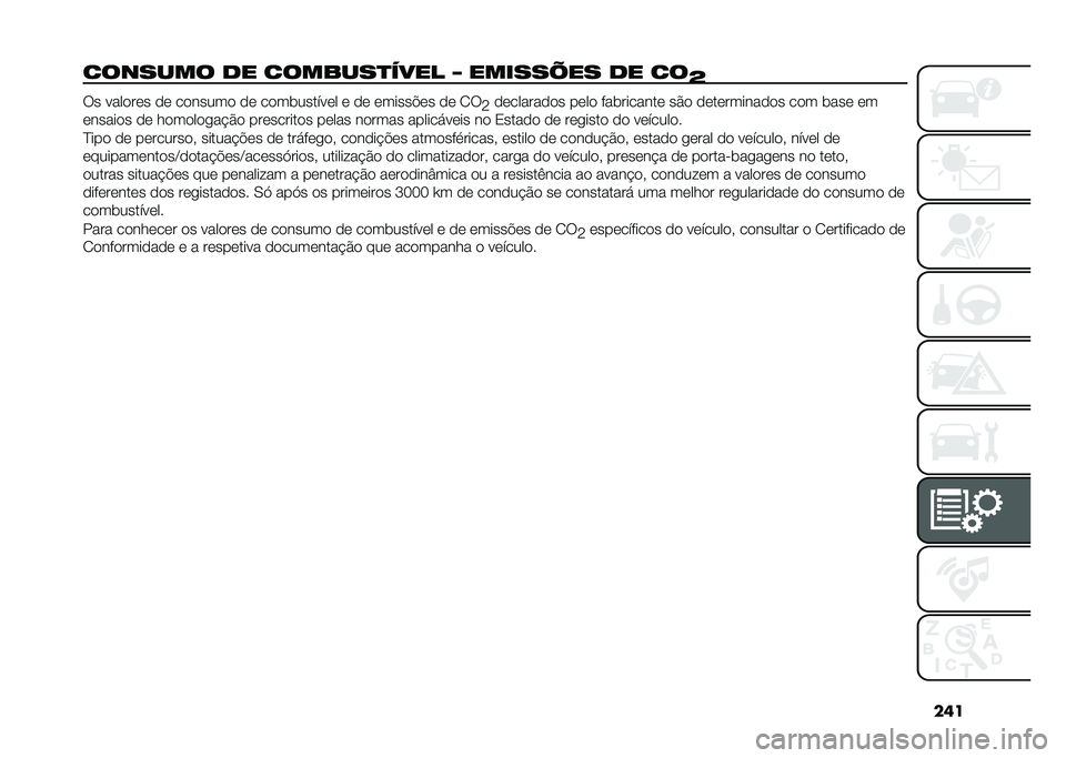 FIAT 500X 2020  Manual de Uso e Manutenção (in Portuguese) ���
������� �� �������
���� �P �������� �� ��
�V�:� ����
��	� �
�	 ��
�����
 �
�	 ��
��������	� �	 �
�	 �	�����!�	� �
�	 �2�:
�=�
�	�����