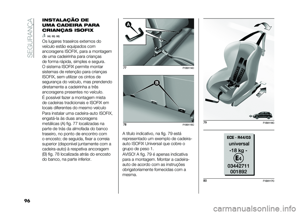 FIAT 500X 2020  Manual de Uso e Manutenção (in Portuguese) ��0�3�/�C�9�1�,�N�1
��	 ����
�	��	��� ��
���	 ��	�����	 ��	��	
����	���	� ������ 
�N�Q�> �N��> �N�P�>
�:� ������	� �����	���
� �	�*��	���
� �
�

��	�