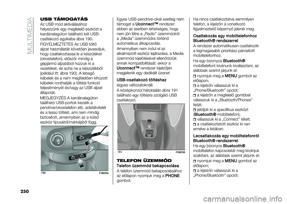 FIAT 500X 2021  Kezelési és karbantartási útmutató (in Hungarian) ��=�K�D�F�;�=�G�P�;�+
��� ��� ����	�����
�+� �K�H�R ��!�$ ��
�����������
���������	�
 ��� ����&�����* ����
��� �
�
���$��	����� ���	 ��