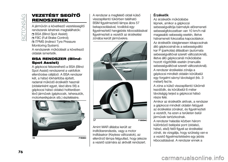 FIAT 500X 2021  Kezelési és karbantartási útmutató (in Hungarian) ��R�;�E�F�4�5�H�N�
�
�	 �
������� ������!
����������
�+ ��������	 � �
�����
���* �����������"��*
���	�$������
 ������	��
 ��������