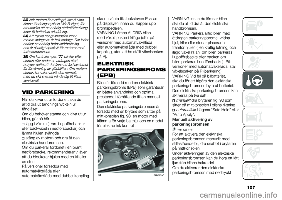 FIAT 500X 2021  Drift- och underhållshandbok (in Swedish) ���
����/�� ���	��� �� ����	����� ��� ��
 ���	�
����� �	�����������
���� � ��4�-�(�����	� ��� ��	�	 �
������ ��	�	 �� ������ �