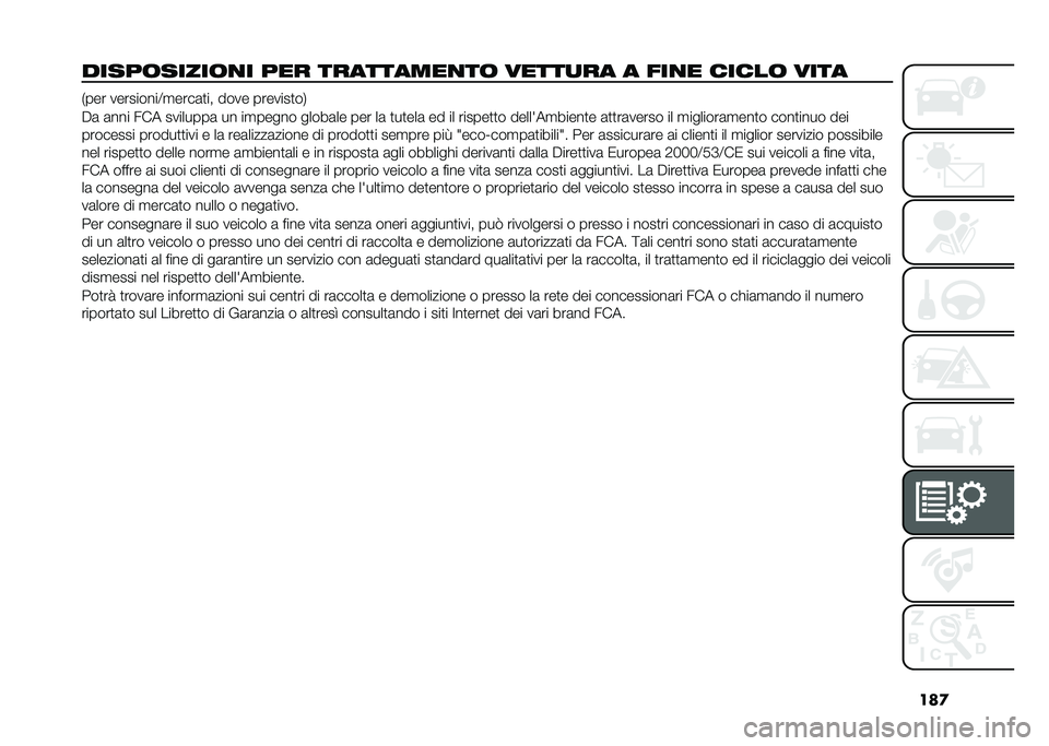 FIAT 500L 2021  Libretto Uso Manutenzione (in Italian) ���

�����	�����	�
� ��� ���������
��	 �����
�� � ���
� �����	 ���� �+��� ���������<�
����	�
�� ���� �������
��.
�$�	 �	��� ���