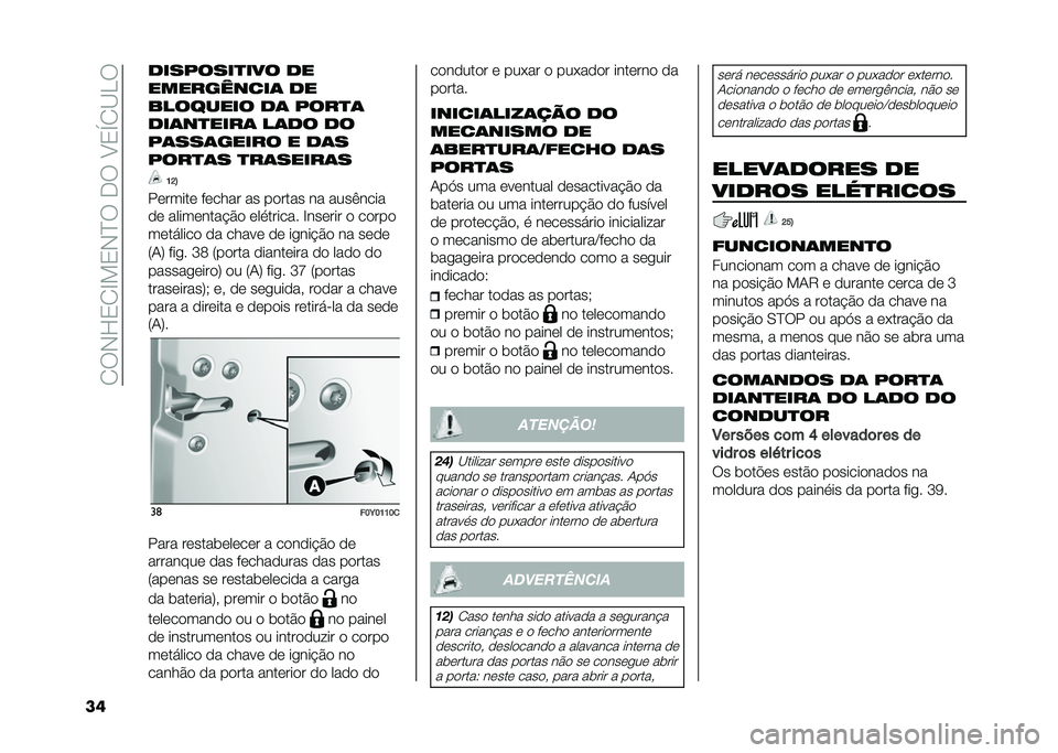 FIAT 500L 2020  Manual de Uso e Manutenção (in Portuguese) ��2��-�H�3�2�E��3�-�D���.���A�3�S�2�B��
�� �
�������
��� �
�
����������	 �
�
�������� �
�	 ����
�	
�
��	��
����	 ��	�
� �
�
��	���	����� � �
