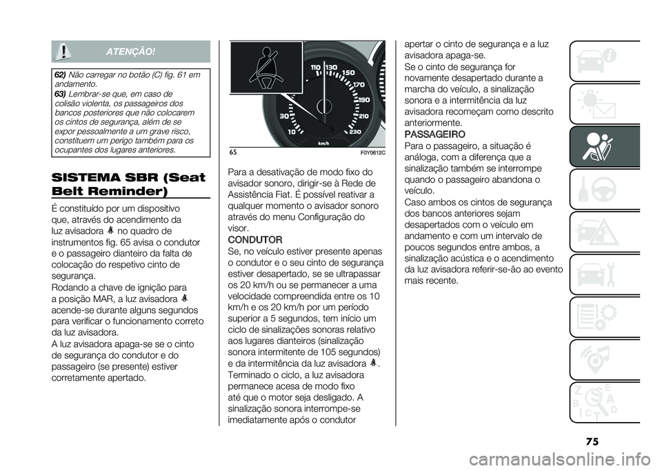 FIAT 500L 2020  Manual de Uso e Manutenção (in Portuguese) �
���������
����-�� ������
�� �� �	���� �8�2�: ���
� �R�G ��
����������
��$�����	����"�� ����# �� ���� ��
������� ��������