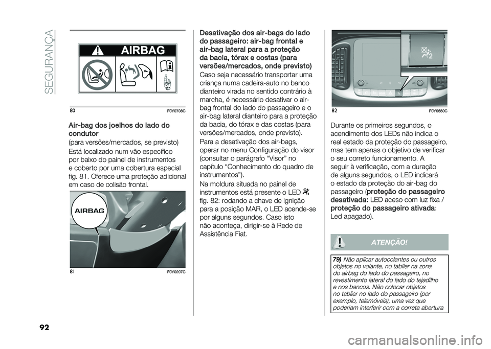 FIAT 500L 2020  Manual de Uso e Manutenção (in Portuguese) ��0�3�/�B�9�1�-�K�1
�� �	�
���E��F��O�

�*�� �0�)��/ ��	� �U �	���J�	� ��	 ����	 ��	
��	�
����	�
�8���� �����%���C���������# �� ���������:
�3���