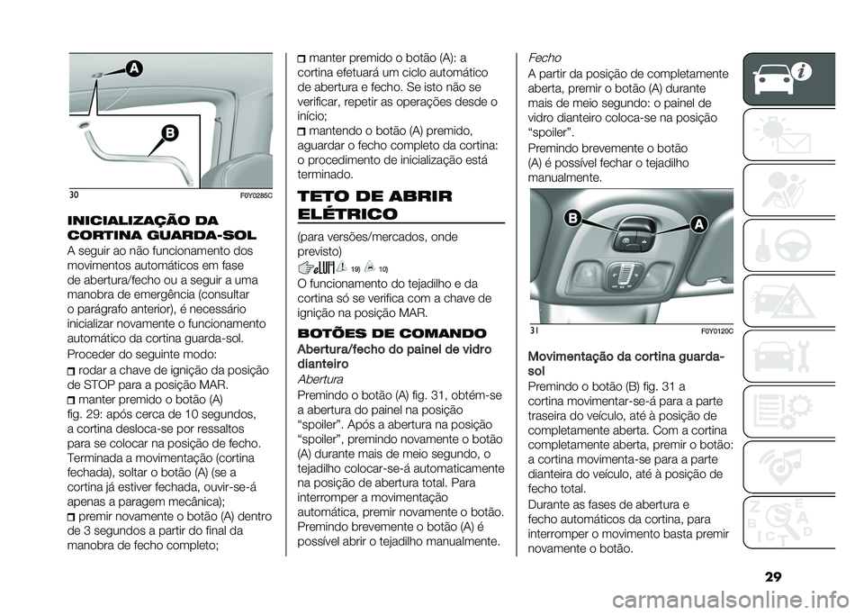 FIAT 500L 2021  Manual de Uso e Manutenção (in Portuguese) ����
���E��G�O��

������	����	��� �
�	
����
���	 ���	��
�	�8���
�1 ���
��� �� ��� ������������� ���
���������� ������!����� 