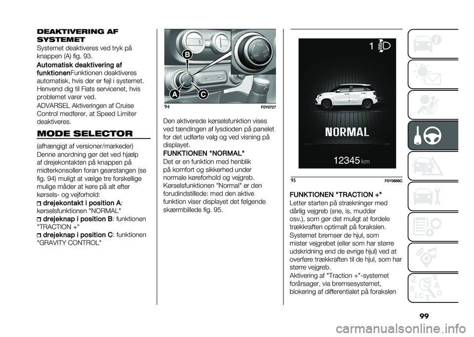 FIAT 500L 2020  Brugs- og vedligeholdelsesvejledning (in Danish) �������	�
����
�� ��
����	����	
�"��
����� �����������
 ��� ���� �#�
����#�#�� �:�4�; ���
� �0�C�
���������� �	��� ����� ���
 �