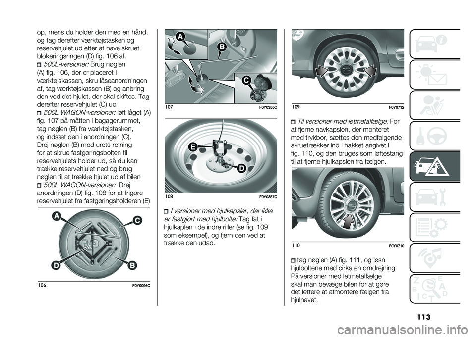 FIAT 500L 2020  Brugs- og vedligeholdelsesvejledning (in Danish) ����	�#� ����
 �� � �	���� ��� ��� �� � ����
�	�
 ���
 �������� ��!������
���
��� �	�

���
����� ����� �� ����� �� � ��� �
����
